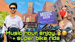 Music hour enjoy in ucp university Lahore 🥳❤️💫 + super bike ride with malai #vlog