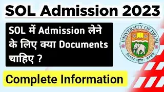 What Documents Required in SOL Admission 2023 | DU SOL Admission Documents Required 2023