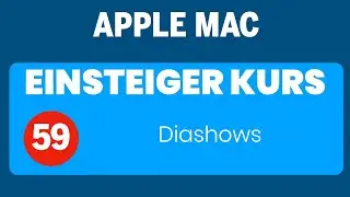 Apple Mac Einsteigerkurs Teil 59: Diashows