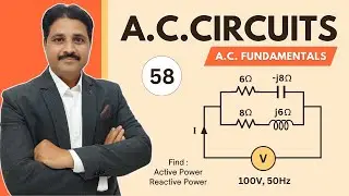 A.C. CIRCUIT | A.C. FUNDAMENTALS | SOLVED PROBLEMS OF A.C. CIRCUIT | LECTURE 58