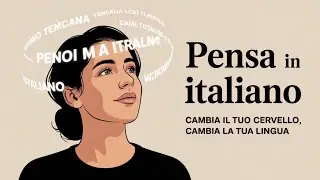 Smoothly Think in Italian! New Powerful Techniques That Actually Work I Italian Podcast B1