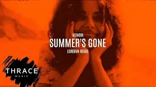 Monoir - Summer's Gone (Loredvn Remix) [Thrace Music]
