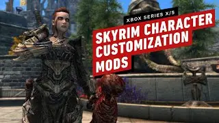 Best Skyrim Character Creation Mods For Xbox Series X and S
