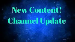 Channel Update and the Future of Content on the channel