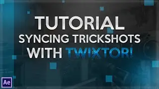 After Effects Tutorial - Syncing Trickshots with Twixtor