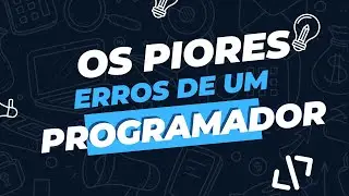 O Maior Erro dos Novos Desenvolvedores (E Como Evitá-lo)