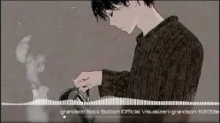 grandson Rock Bottom (deep version)