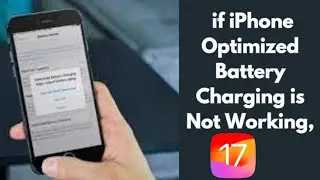 How to fix iPhone Battery Optimized Charging Not Working in iPhone 2023