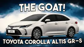 2022 Toyota Corolla Altis GR-S / The Greatest Of All Time!
