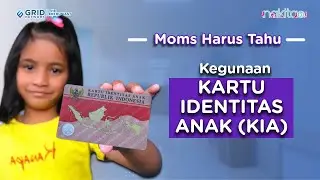 Fungsi Kartu Identitas Anak (KIA) dan Pentingnya Si Kecil untuk Punya