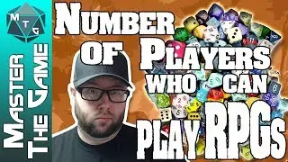 The Ideal Number of Players For A Tabletop RPG - Introduction to Tabletop RPGs
