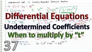 Differential Equations - 37 - Undetermined Coefficients with Linearly Dependent Particular Solution