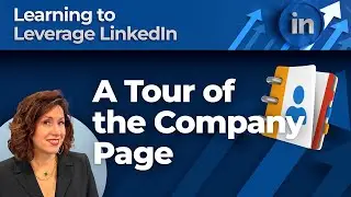 Optimize LinkedIn for Your Business: Company Page Tour | 2024 Pro Tips