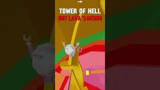 Tower of Hell but LAVA'S RISING! 