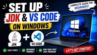 How to Set Up JDK & VS Code on Windows | Complete Java Setup