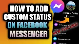 HOW TO ADD CUSTOM STATUS ON FACEBOOK MESSENGER 2022 | NEW FEATURE!