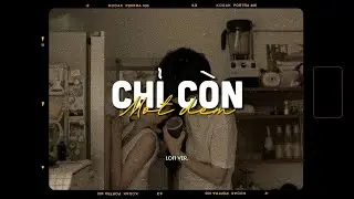 Chỉ Còn Một Đêm - Quang Hùng MasterD x F.HERO x Zeaplee「Lofi Version by 1 9 6 7」/ Audio Lyrics