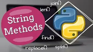 Python tutorial | String methods | find( ), split( ), join( ), replace( ), len( ) | Part 10