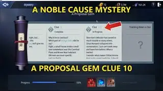A PROPOSAL GEM CLUE 10 / A NOBLE  CAUSE MYSTERY / MIR4 GUIDE