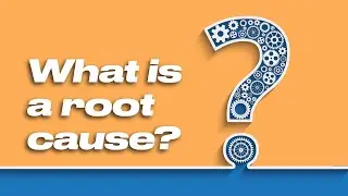 What is a root cause, and why do we need to find it?