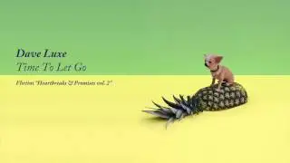 Dave Luxe - Time To Let Go (Flirtini: Heartbreaks & Promises vol. 2)