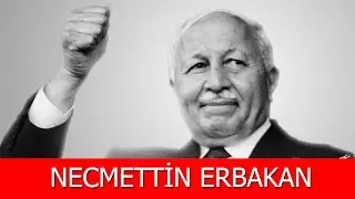 Necmettin Erbakan Kimdir?