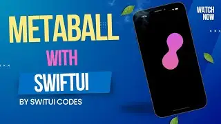 Creating Stunning Metaball Visuals in SwiftUI