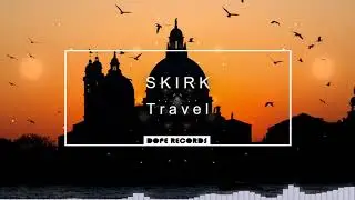 🎵 SKIRK - Travel 🎵 [NO COPYRIGHT MUSIC] 🔊
