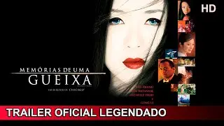 Memórias De Uma Gueixa 2005 Trailer Oficial Legendado