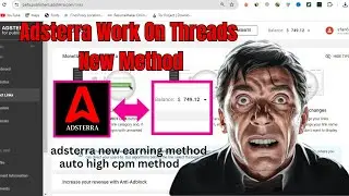 Adsterra Work On Threads New Method | Auto High Cpm | Make $700+/- | Self Method