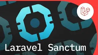 How to use Laravel Sanctum to authenticate our APIs