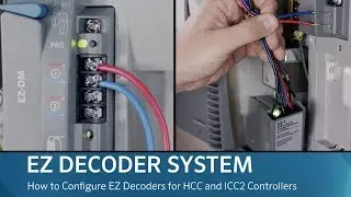 HUNTER EZ DECODER SYSTEM: How to Configure EZ Decoders for HCC and ICC2 Controllers