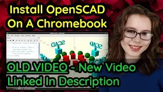 Install OpenSCAD On A Chromebook
