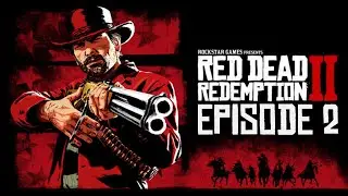 Red Dead Redemption 2 [ Complete Walkthrough 2024 EP2 ]
