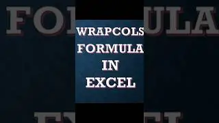 WRAPCOLS FORMULA|WRAPCOLS Functions|Formula|Functions| 