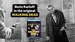 Boris Karloff is a Zombie Seeking Revenge in the Original WALKING DEAD #Film #Blu-ray #filmreview