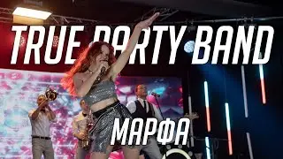 True Party Band - Марфа Савченко (Солистка) (Live Promo 2021)