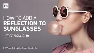 How to Add a Reflection to Sunglasses + FREE Psd - Photoshop Tutorial