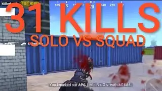PUBG MOBILE 31 KILLS SOLO VS SQUAD | PUBG MOBILE | SOLO VS SQUAD | 31 KILLS SOLO VS SQUAD