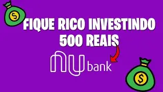 QUANTO RENDE 500 REAIS NO NUBANK?