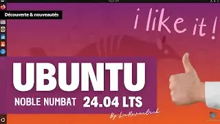 Les nouveautés d'Ubuntu 24.04 LTS Noble Numbat : Découverte complète
