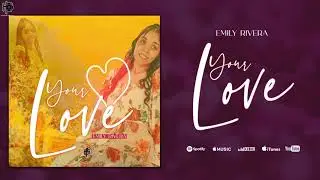 Your Love | Emily Rivera [Oficial]