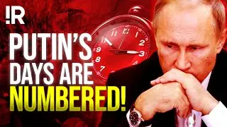 Are These Putin's Last Days? | And What Are The Signs Pointing To That?