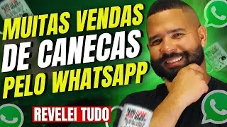Como VENDER CANECAS Pelo WHATSAPP Todo Dia[ATUALIZADO 2024]