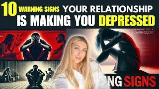 10 WARNING Signs Your Relationship is Making You Depressed