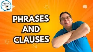 Phrases and clauses masterclass