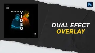 Cara Membuat Dual Efek Overlay di Photoshop | Tutorial Photoshop #15