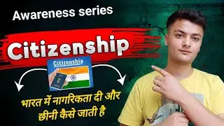 Citizenship | Constitution of india | Mr. ginny