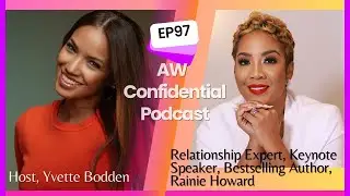 Rainie Howard, Relationship Expert, Speaker & Author Shares Self-Love & Boundaries with AW