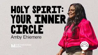 The Holy Spirit: Your Inner Circle | The Well Church |  ⁨Amby Ehiemere